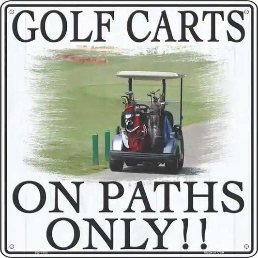 Golf Carts On Paths Only Novelty Metal Square Sign