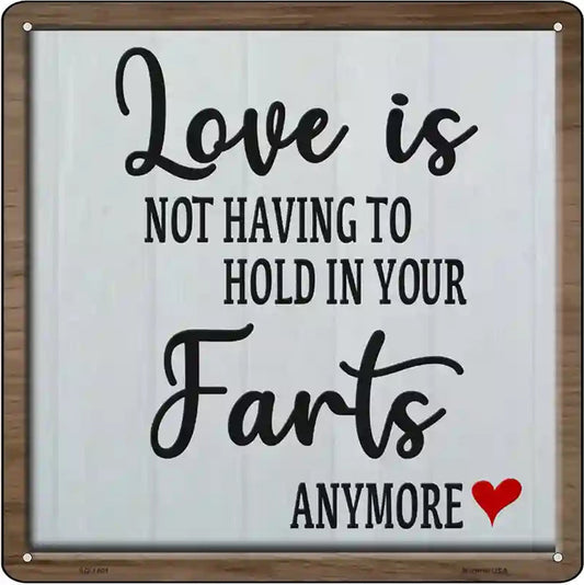 Hold In Your Farts Anymore Novelty Metal Square Sign