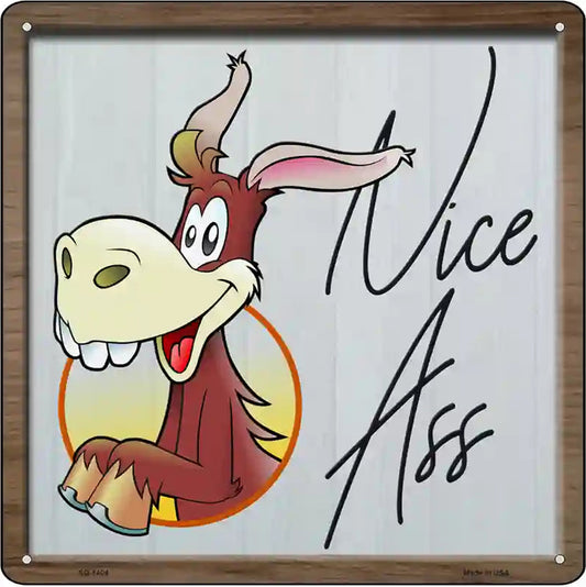 Nice Ass Novelty Metal Square Sign