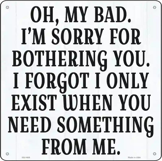 Oh My Bad Novelty Metal Square Sign