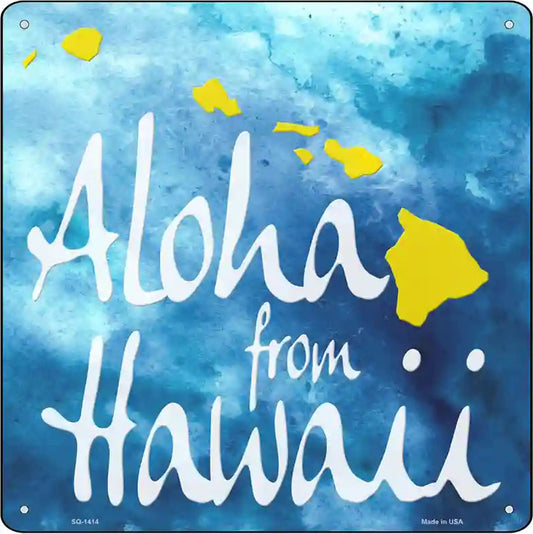 Aloha From Hawaii Novelty Metal Square Sign