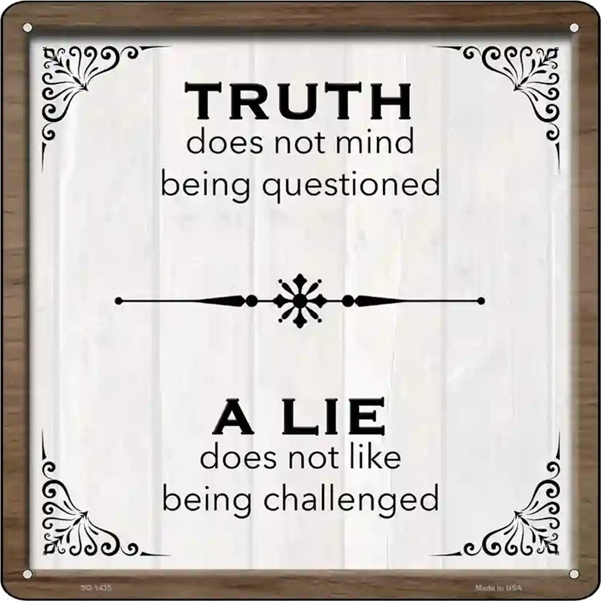 Truth Over Lie Novelty Metal Square Sign