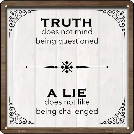 Truth Over Lie Novelty Metal Square Sign