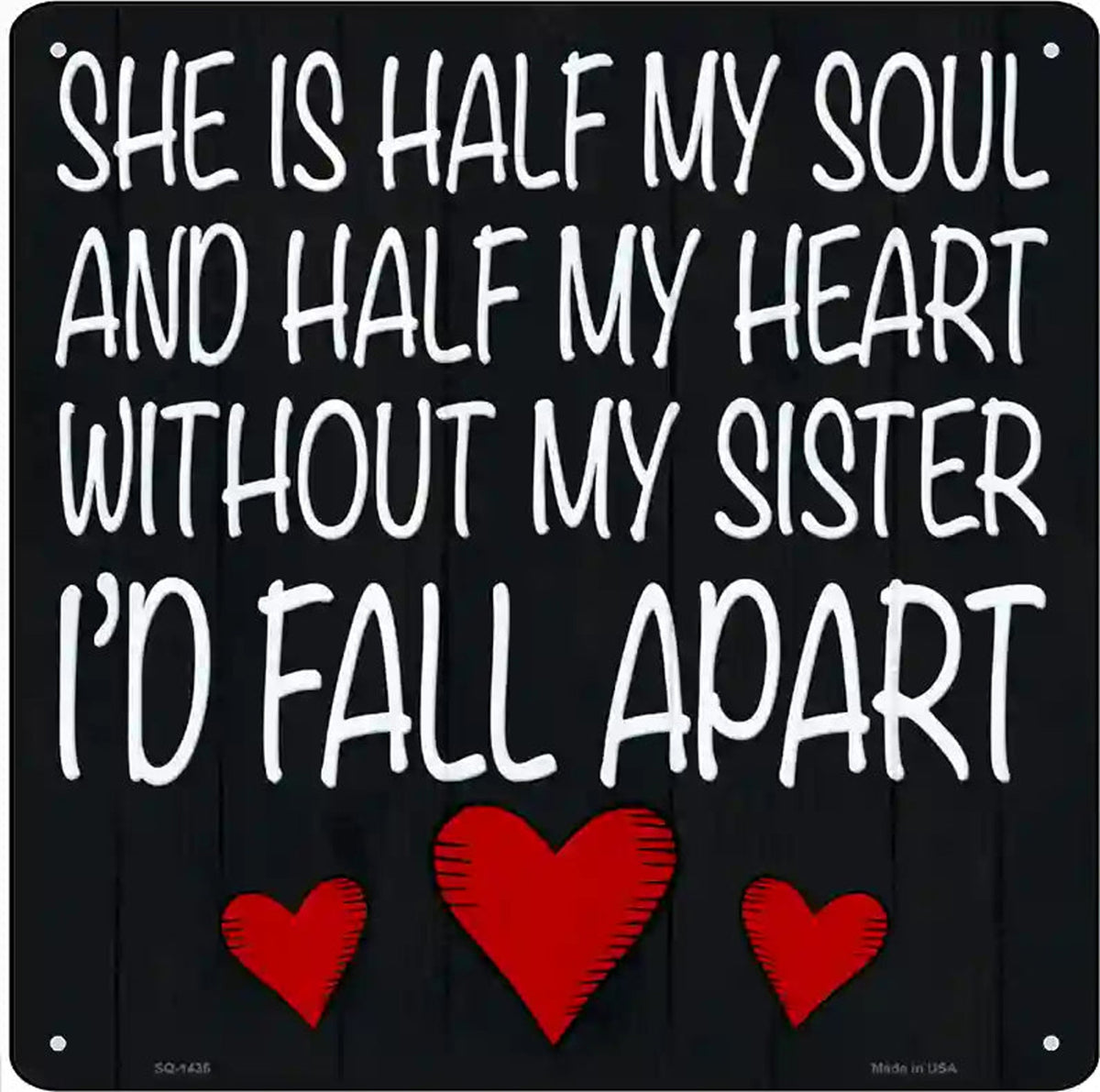 Sister Is Soul And Heart Novelty Metal Square Sign