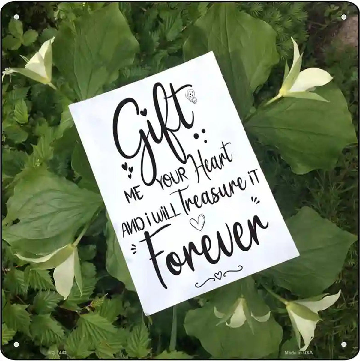 Treasure Your Heart Forever Novelty Metal Square Sign