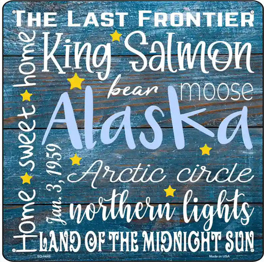 Alaska Motto Novelty Metal Square Sign