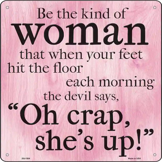 Kind Of Woman Devil Says Oh Crap Novelty Metal Square Sign
