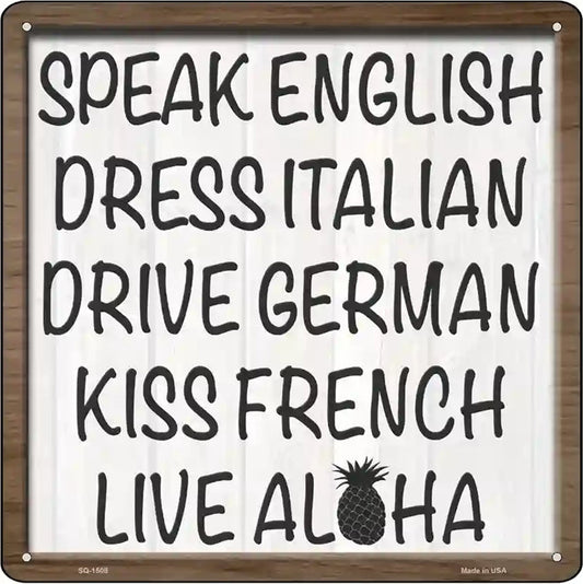 Speak English Live Aloha Novelty Metal Square Sign