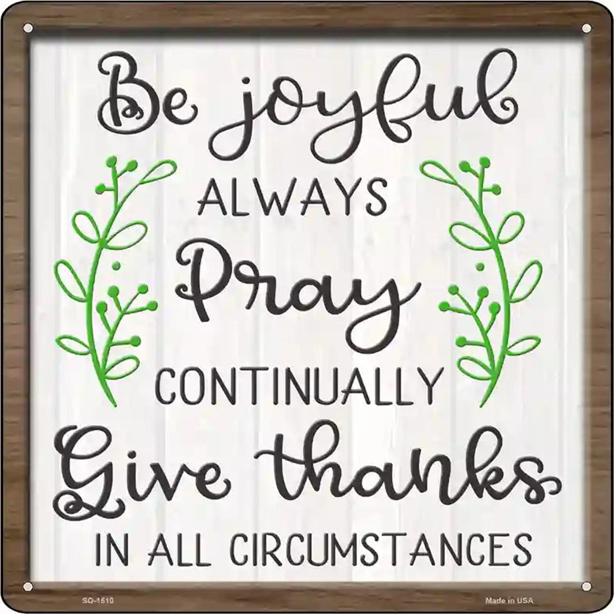 Give Thanks In All Circumstances Novelty Metal Square Sign