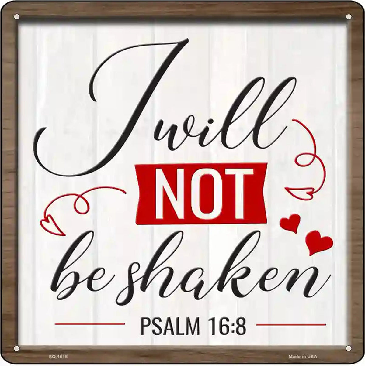 I Will Not Be Shaken Novelty Metal Square Sign