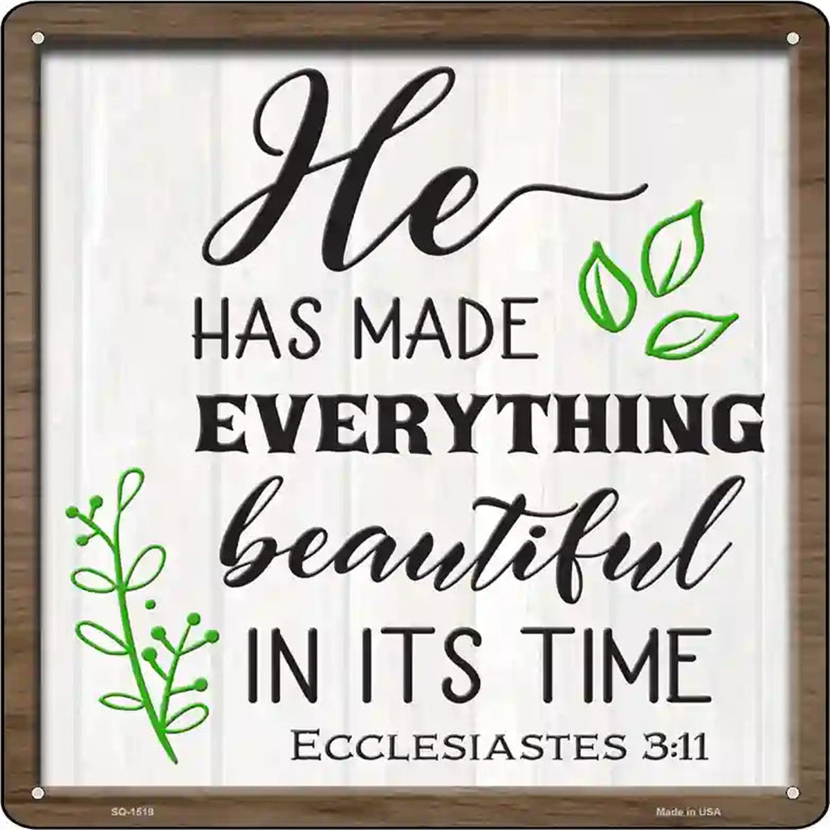 He Has Made Everything Beautiful Novelty Metal Square Sign