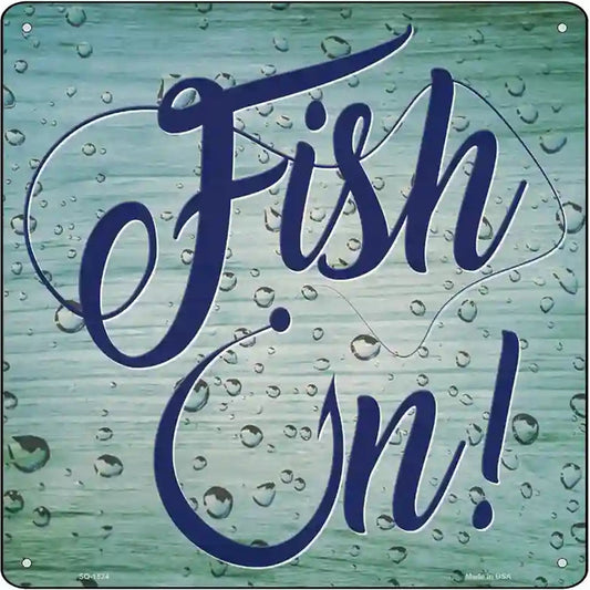 Fish On Novelty Metal Square Sign