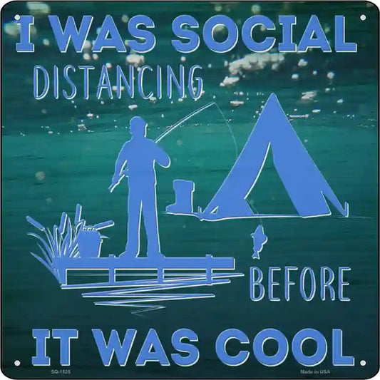 Social Distancing Before It Wasl Cool Novelty Metal Square Sign