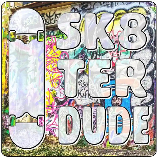 Sk8ter Dude Novelty Metal Square Sign