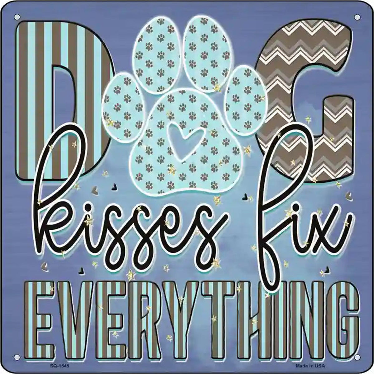 Dog Kisses Fix Everything Blue Novelty Metal Square Sign