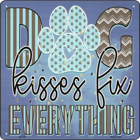 Dog Kisses Fix Everything Blue Novelty Metal Square Sign