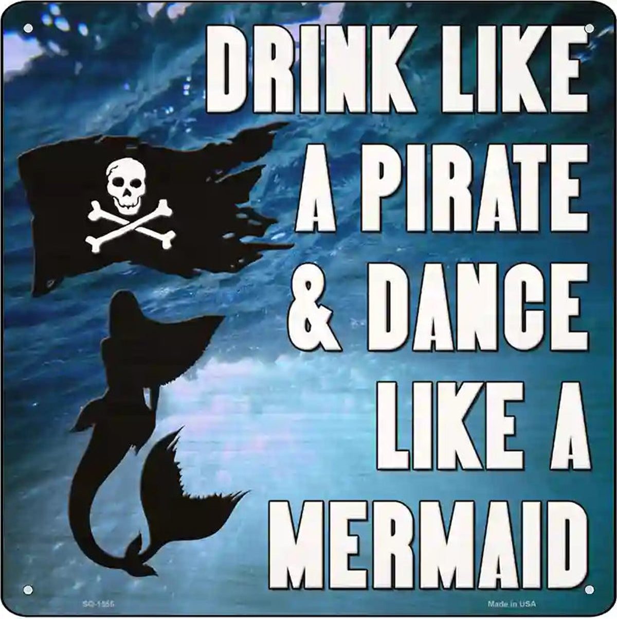 Drink Like A Pirate Novelty Metal Square Sign