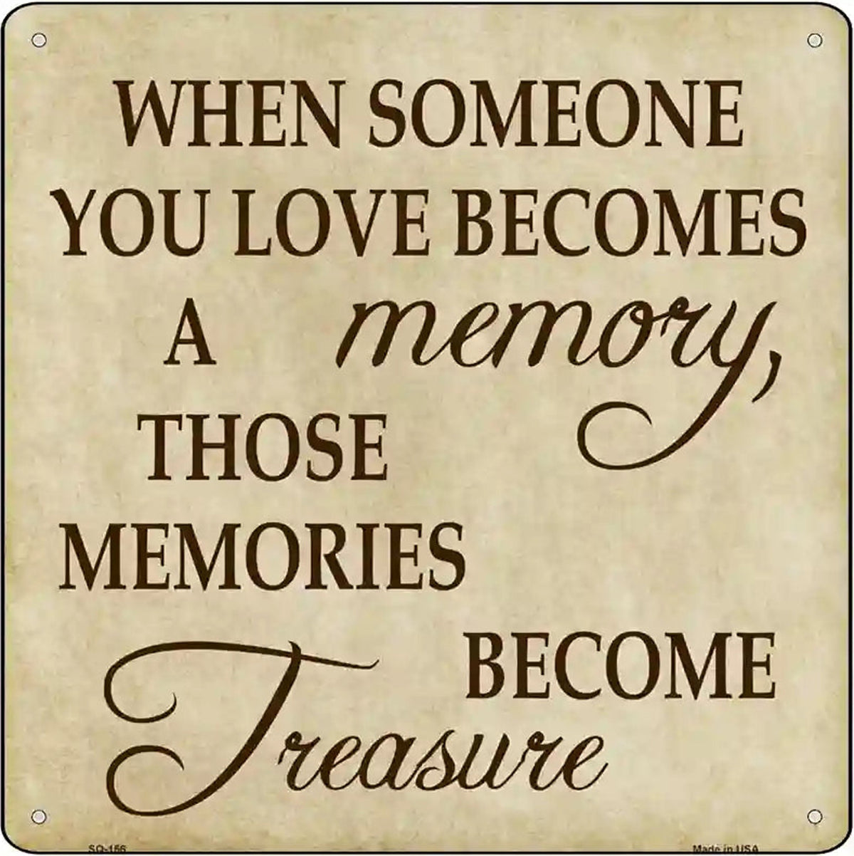 Memory Become Treasure Novelty Metal Square Sign