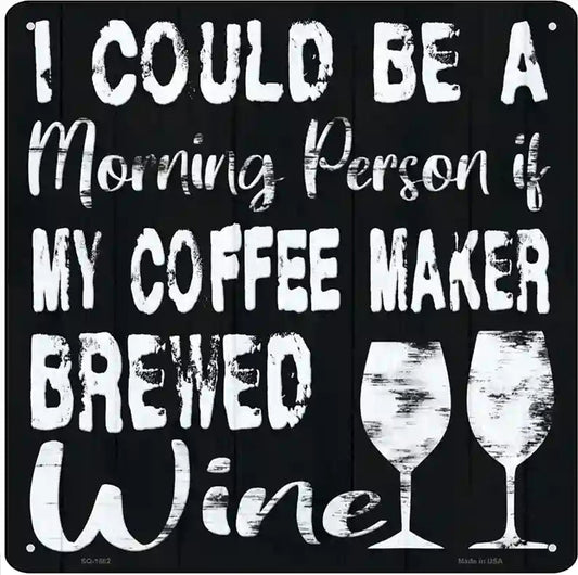 Coffee Maker Brewed Wine Novelty Metal Square Sign