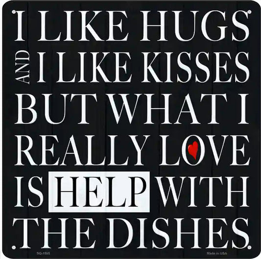 Love Help With The Dishes Novelty Metal Square Sign