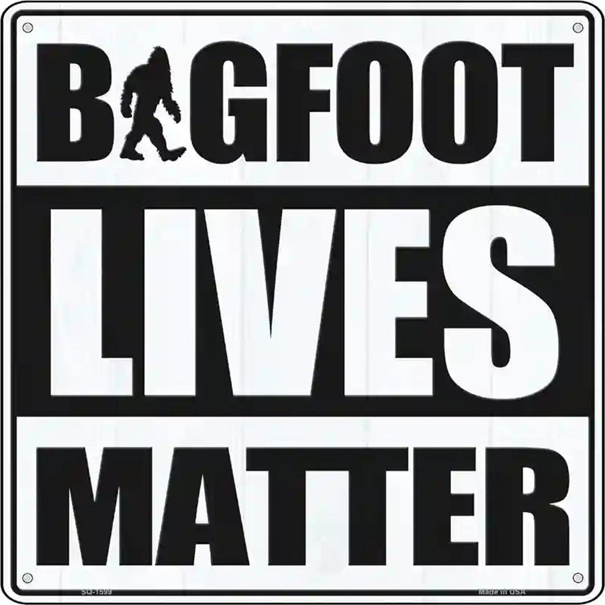 Bigfoot Lives Matter Novelty Metal Square Sign