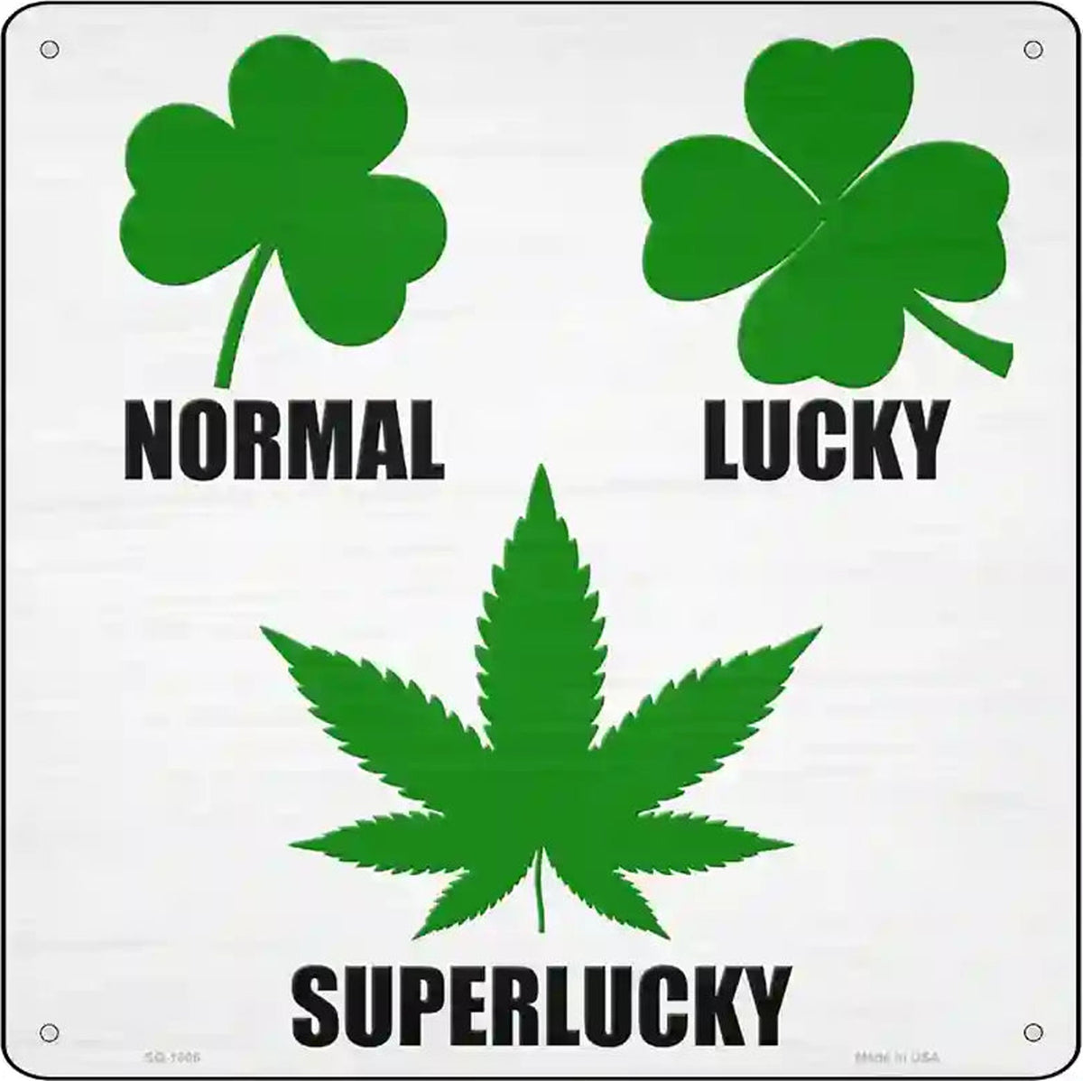 Lucky Clover Super lucky Pot Leaf Novelty Metal Square Sign