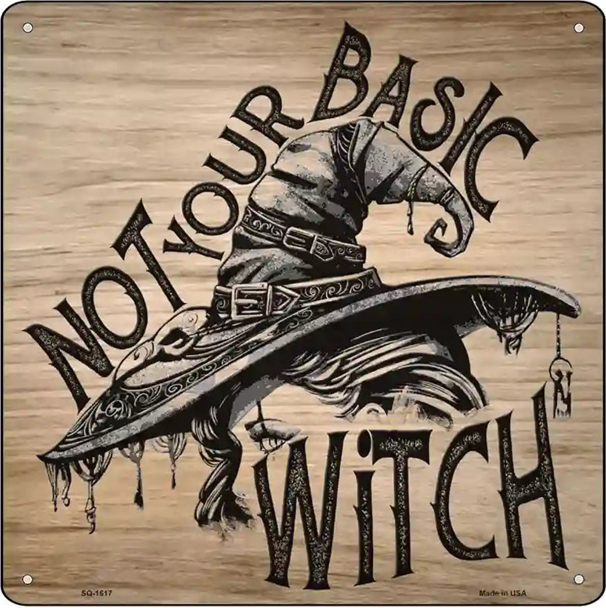 Not Your Basic Witch Novelty Metal Square Sign
