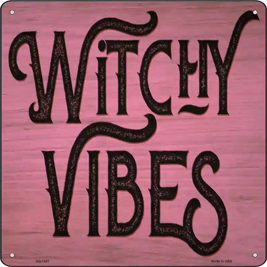 Witchy Vibes Pink Novelty Metal Square Sign