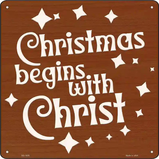 Christmas Begins with Christ Novelty Metal Square Sign