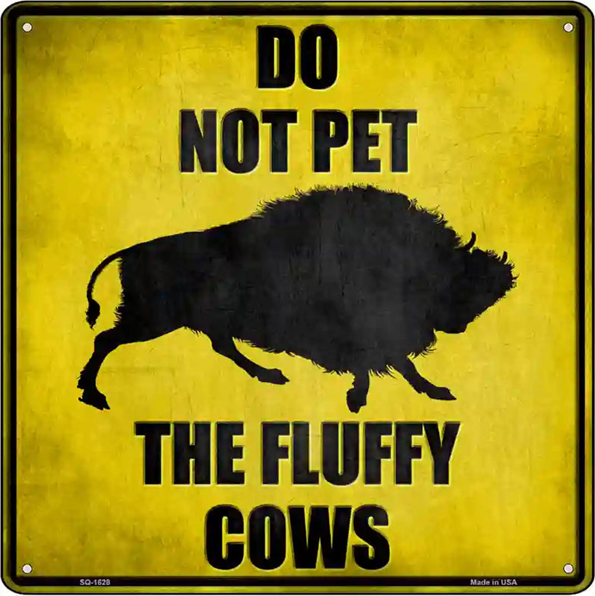 Do Not Pet Fluffy Cow Novelty Metal Square Sign