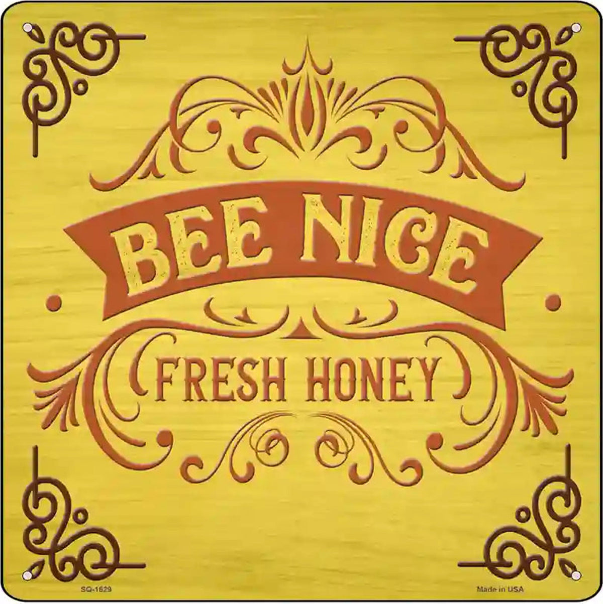 Bee Nice Fresh Honey Novelty Metal Square Sign