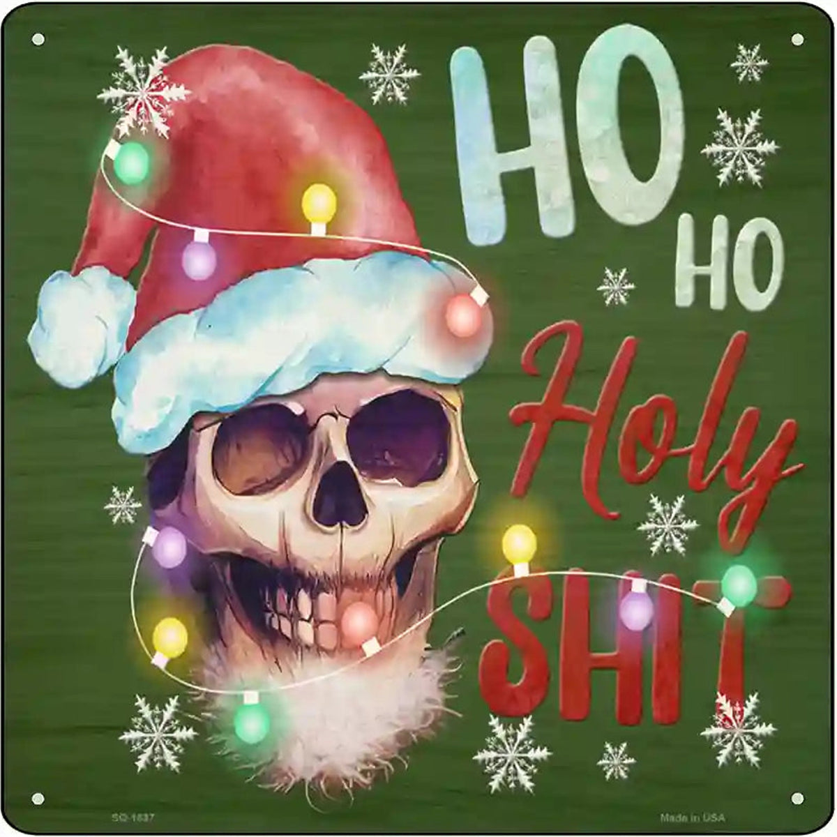 Ho Ho Holy Shit Novelty Metal Square Sign