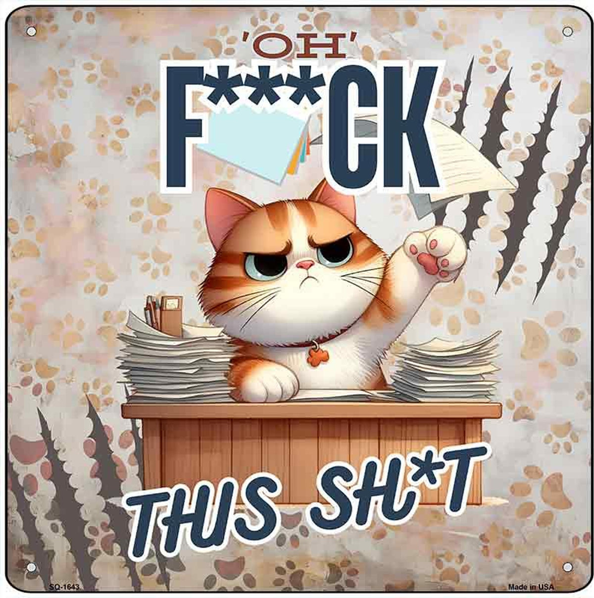 Oh Fuck This Shit Novelty Metal Square Sign