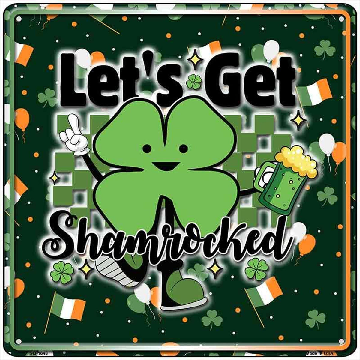 Lets Get Shamrocked Novelty Metal Square Sign