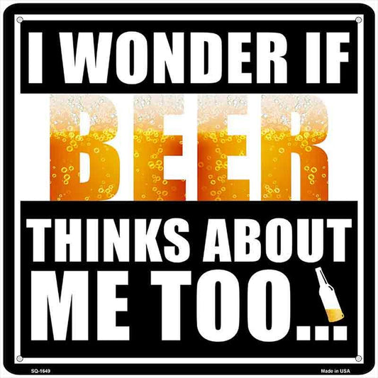I Wonder If Beer Novelty Metal Square Sign
