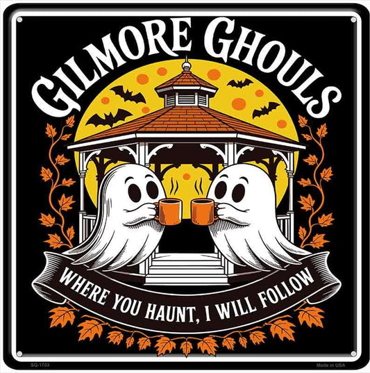 Gilmore Ghouls Novelty Metal Square Sign