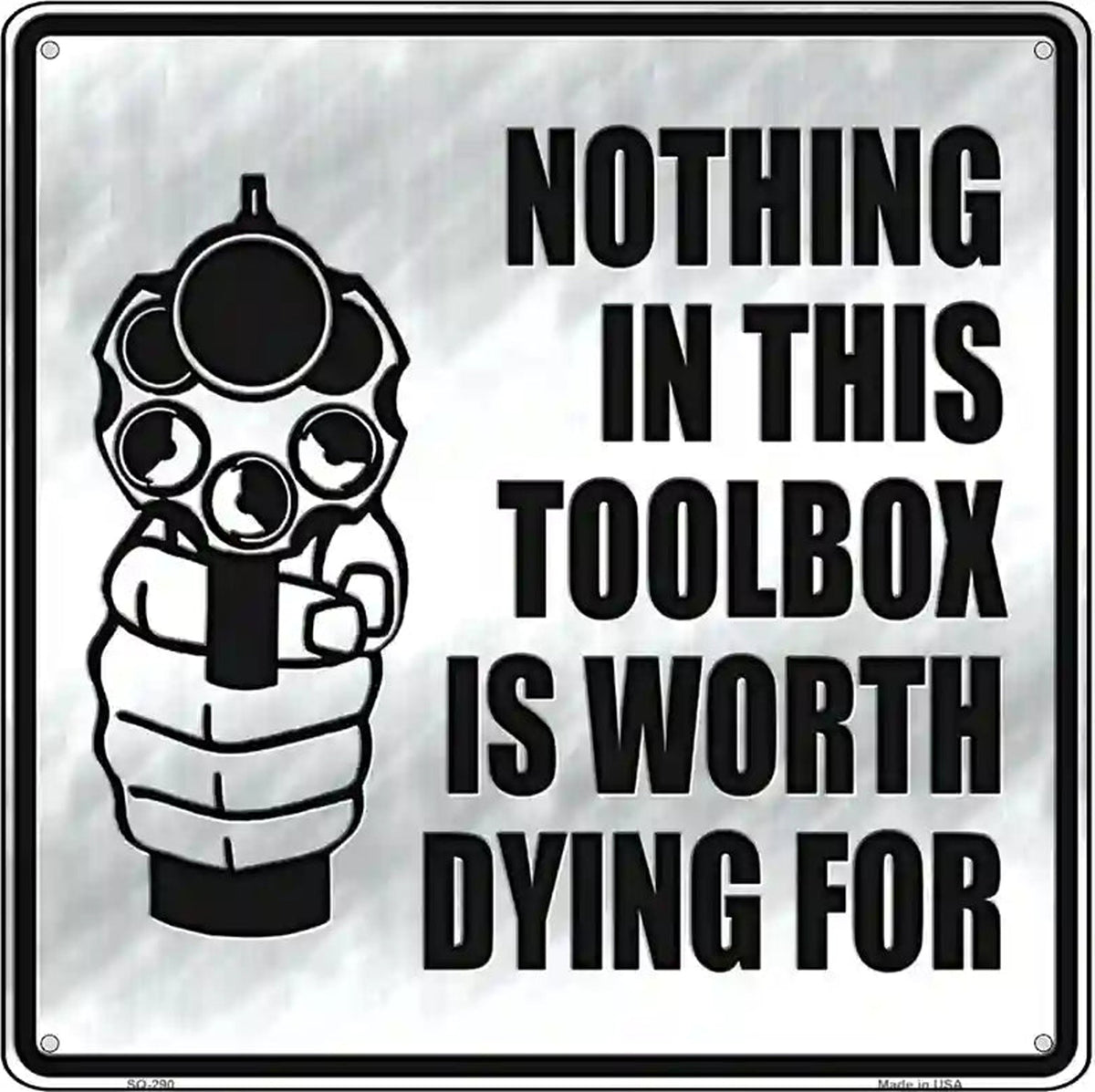 Worth Dying For Novelty Metal Square Sign