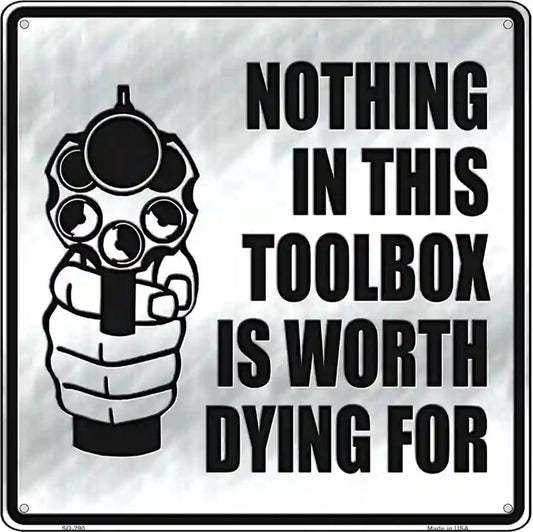 Worth Dying For Novelty Metal Square Sign