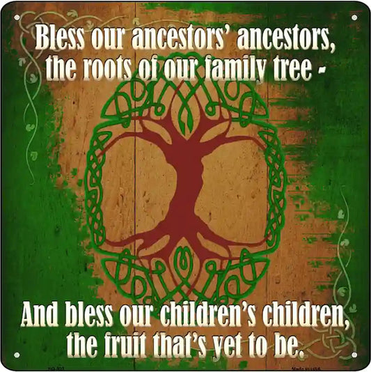 Bless Our Ancestors Novelty Metal Square Sign