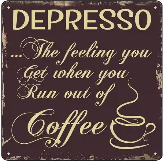 Depresso Novelty Square Sign