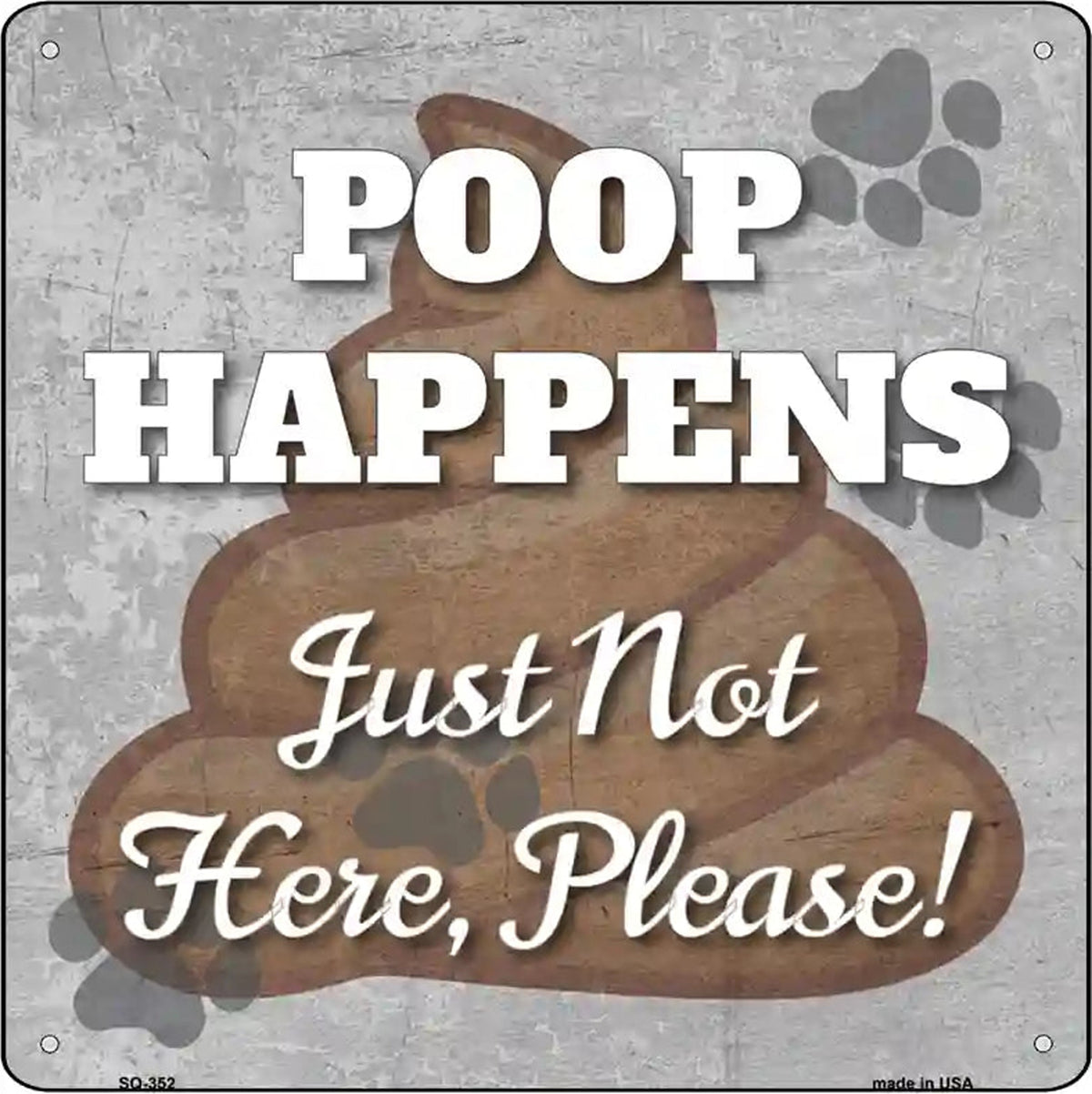 Poop Happens Novelty Square Sign