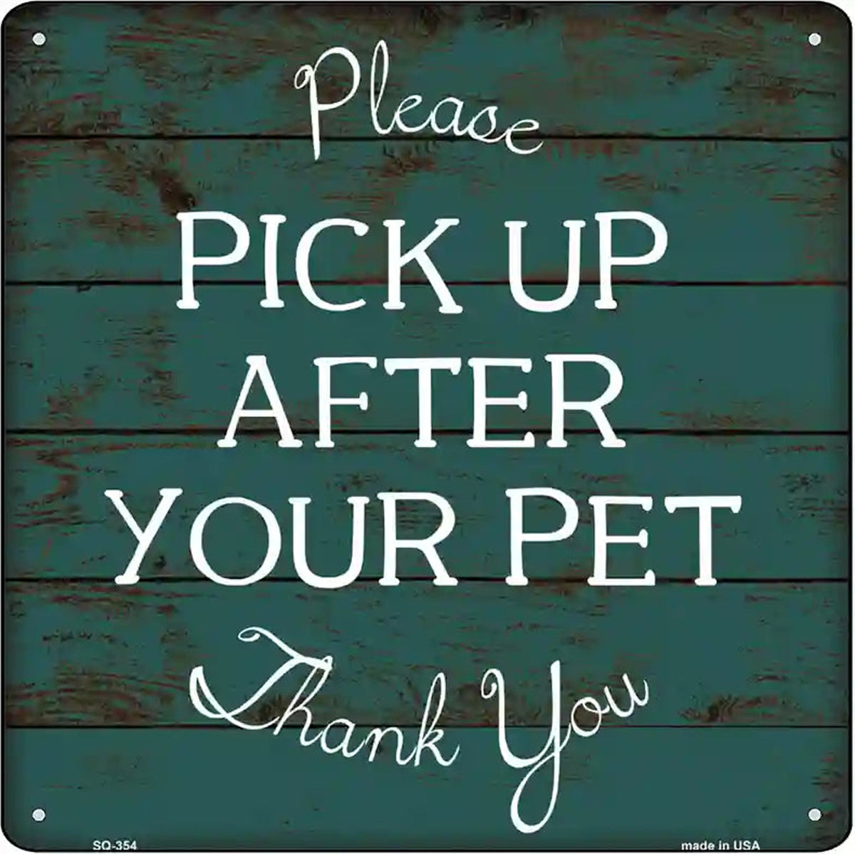 Pick Up After Your Pet Novelty Square Sign