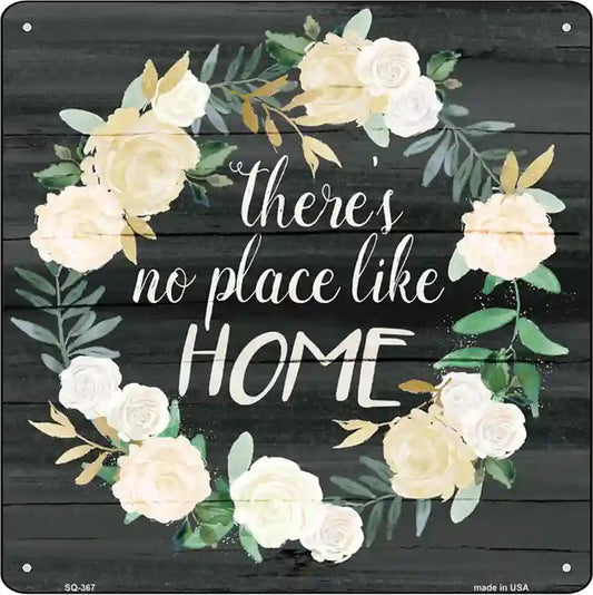 No Place Like Home Novelty Square Sign
