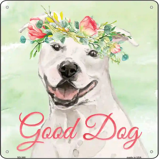 White Staffordshire Terrier Good Dog Novelty Square Sign
