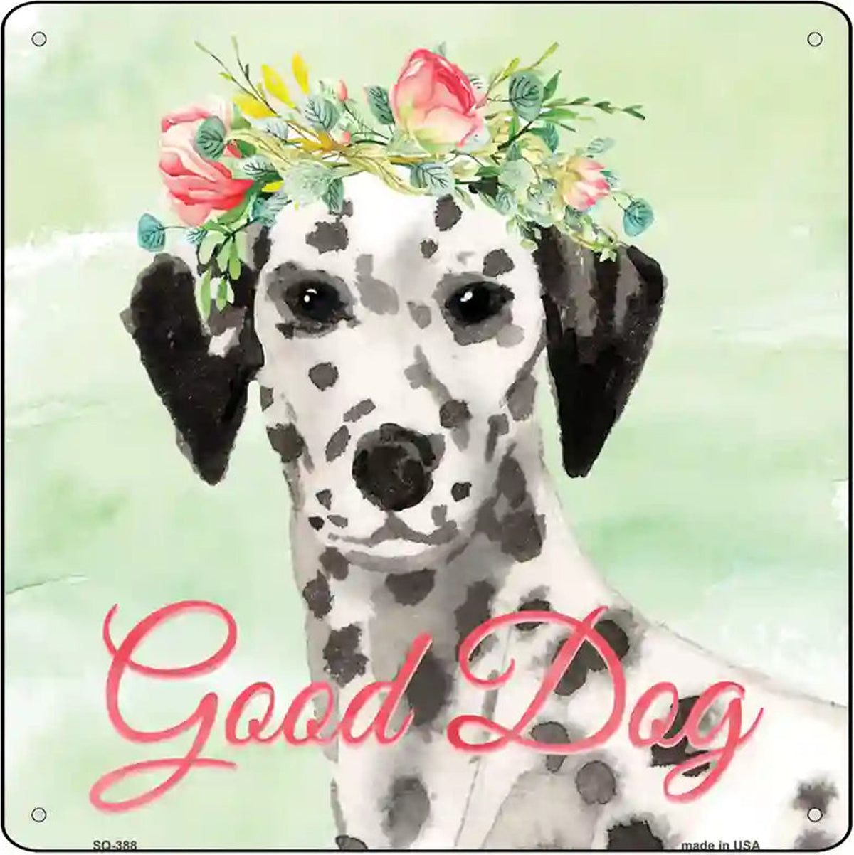 Dalmatian Good Dog Novelty Square Sign