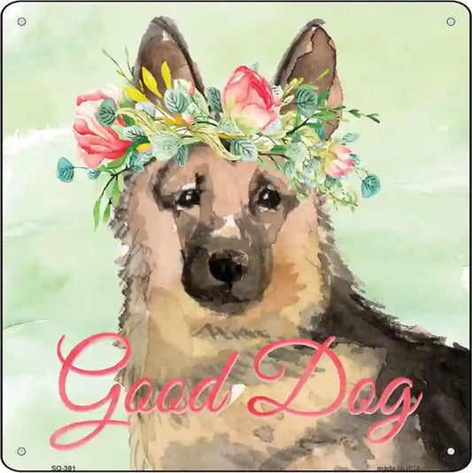 German Shepherd Good Dog Novelty Square Sign