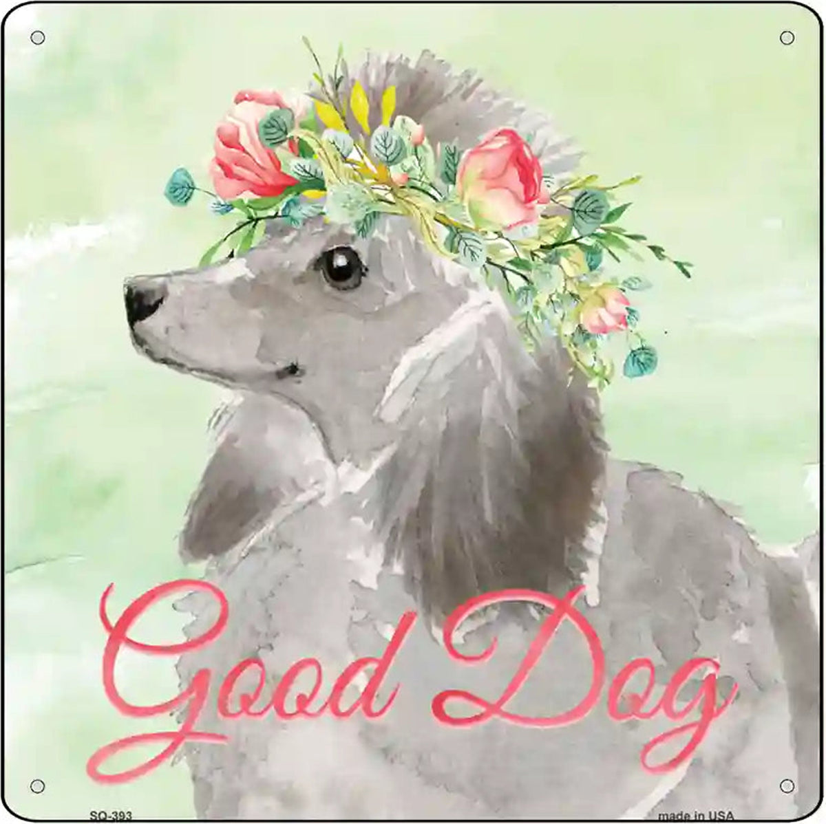 Grey Poodle Good Dog Novelty Square Sign