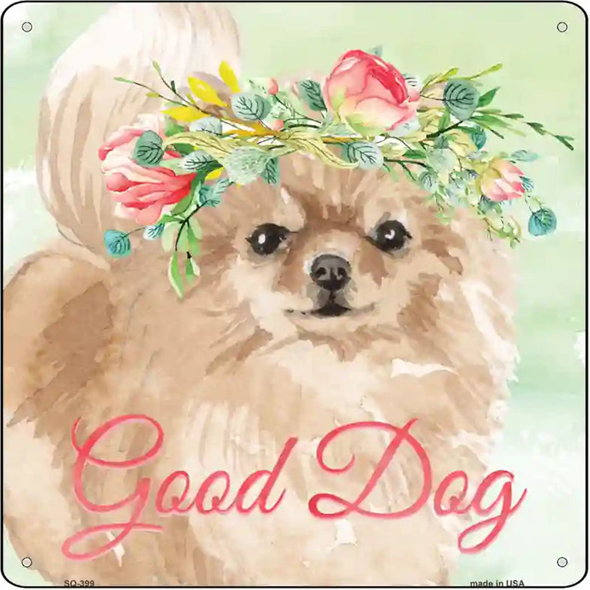 Pomeranian Good Dog Novelty Square Sign
