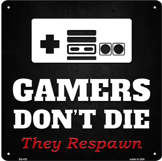 NES Gamers Dont Die Novelty Square Sign