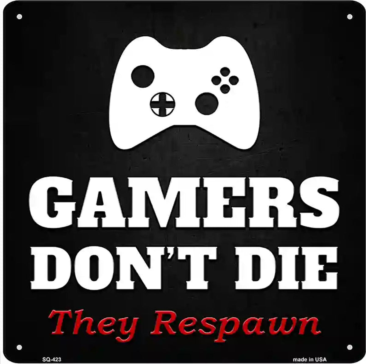 XBOX Gamers Dont Die Novelty Square Sign